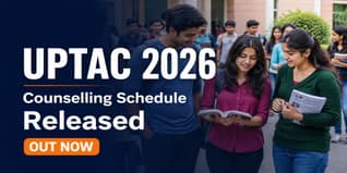 UPTAC 2026 Schedule Out for Other UG and PG Programs; Check Key Dates